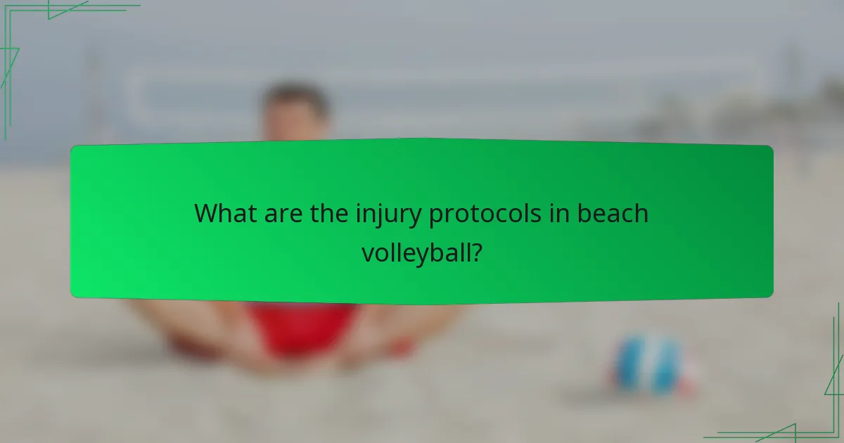 What are the injury protocols in beach volleyball?